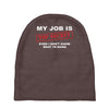 my job is top secret Baby Beanies