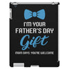 I'm Your Father's Day Gift  Says You're Welcome Baby Boy iPad 3 and 4 Case