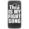 this is my fight song Samsung Galaxy S7 Edge
