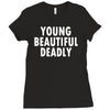 young beautiful deadly Ladies Fitted T-Shirt