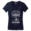 I Don't Need Therapy Just to Go Kayaking Women's V-Neck T-Shirt