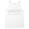 medicated for your protection (2) Tank Top