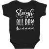 sleigh all day 2 Baby Bodysuit