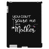 you can't scare me i'm a mother iPad 3 and 4 Case