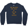 she believed Crewneck Sweatshirt