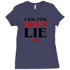 friends don't lie Ladies Fitted T-Shirt