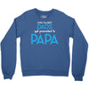 Only the Best Dads get Promoted to Papa Crewneck Sweatshirt