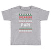 ugly christmas papi Toddler T-shirt