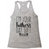 I'm Your Father's Day Gift Mom Says You're Welcome Racerback Tank