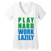 play hard, work lazily Women's V-Neck T-Shirt