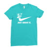 just shoot it Ladies Fitted T-Shirt