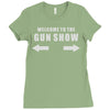 welcome to the gun show Ladies Fitted T-Shirt