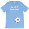 Say Hello to My Little Friend T-Shirt