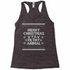 merry christmas ya filthy animal Racerback Tank