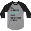 Yes...I'm Pregnant.It's a Boy! And No...You Can't Touch My Belly! 3/4 Sleeve Shirt