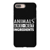 Animals Are Not Ingredients iPhone 8 Plus