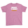 nerdy shirt Youth Tee