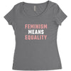 Feminism Means Equality Women's Triblend Scoop T-shirt