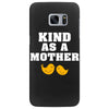 Kind As A Mother Samsung Galaxy S7 Edge