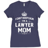 i can't keep calm i'm a lawyer mom Ladies Fitted T-Shirt