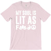 my soul is lit as f T-Shirt