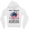 Veteran Don't Thank Me Thank My Brothers &amp; Sisters Who Never Came Back Zipper Hoodie