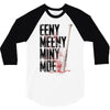eeny meeny miny moe 3/4 Sleeve Shirt