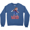 chucky funny quote ideal birthday present gift Crewneck Sweatshirt