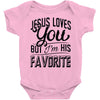 jesus loves you but i'm his favorite Baby Onesie