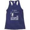 to bowl or not to bowl Racerback Tank