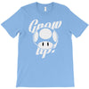 grow up T-Shirt