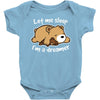 let me sleep Baby Onesie
