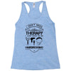 I Don't Need Therapy Just to Go Hairdressing Racerback Tank