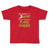 my broom broke Toddler T-shirt