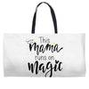 This Mama Runs on Magic Weekender Totes