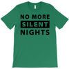 No More Silent Nights T-Shirt