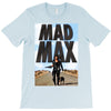 funny  mad max and dog, ideal gift or birthday present T-Shirt