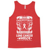 Never Underestimate The Strength Of A Lung Cancer Warrior Tank Top