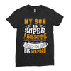 My Son Is Super Awesome His Stepdad Ladies Fitted T-Shirt