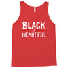 black is beautiful Tank Top