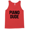 Piano Dude Tank Top