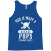 This Is What A Bad Ass Pops Looks Like Tank Top