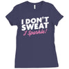 i don't sweat i sparkle Ladies Fitted T-Shirt