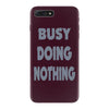 busy doing nothing girls iPhone 7 Plus Case