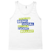 im all for being social but this is fucking bullshit Tank Top