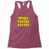 more cheese please Racerback Tank