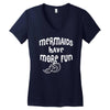 mermaids have more fun Women's V-Neck T-Shirt