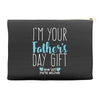 I'm Your Father's Day Gift Mom Says You're Welcome Boy Accessory Pouches