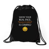 show your real face, halloween is coming Drawstring Bags