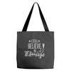 i still believe in marriage Tote Bags